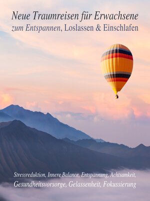 cover image of Neue Traumreisen für Erwachsene zum Entspannen, Loslassen & Einschlafen (Update 2023)